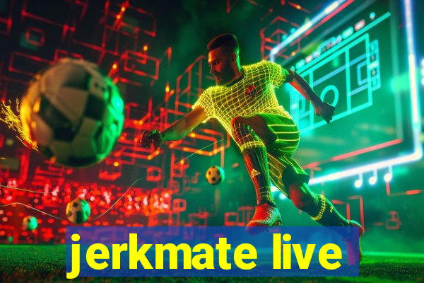 jerkmate live